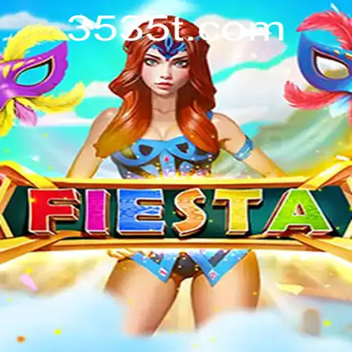 Fiesta: Um Mergulho no Mundo do Jogo 35T.COM